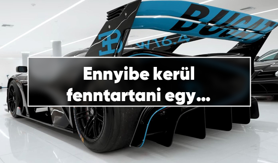 Ennyibe kerül fenntartani egy Bugatti Bolide-ot – extrém költségek a luxus mögött
