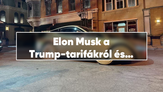 Elon Musk a Trump-tarifákról és a Cybercab robotaxiról